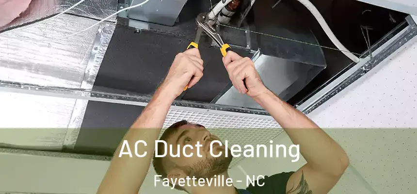  AC Duct Cleaning Fayetteville - NC