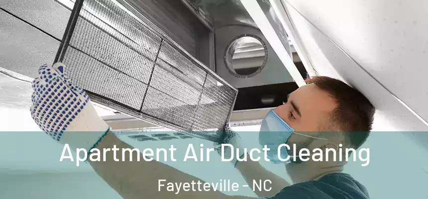 Apartment Air Duct Cleaning Fayetteville - NC