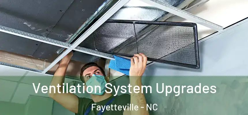  Ventilation System Upgrades Fayetteville - NC